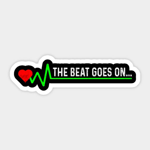 Heart Attack Survivor The Beat Goes On Funny Heart Surgery Sticker by Visual Vibes